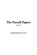 Cover of: The Purcell Papers by Joseph Sheridan Le Fanu, Alfred Perceval Graves, Joseph Sheridan Le Fanu