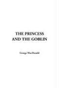 Cover of: The Princess And The Goblin by George MacDonald
