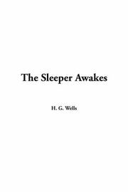 Cover of: The Sleeper Awakes by H. G. Wells