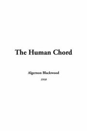 Cover of: The Human Chord by Algernon Blackwood