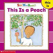 Cover of: This Is a Peach (Sight Word Readers) (Sight Word Library) by Linda Ward Beech