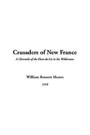 Cover of: Crusaders of New France | William Henry Bennett