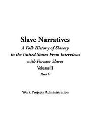 Cover of: Slave Narratives by Work Projects Administration