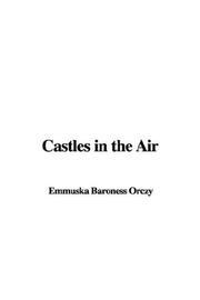 Cover of: Castles in the Air by Emmuska Orczy, Baroness Orczy