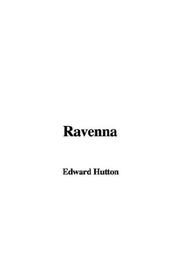 Cover of: Ravenna by Hutton, Edward, Hutton, Edward