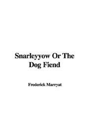 Cover of: Snarleyyow Or The Dog Fiend | Frederick Marryat