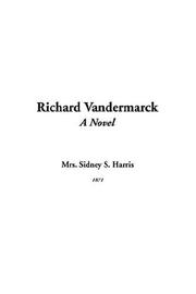 Cover of: Richard Vandermarck | Sidney S. Harris
