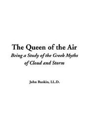 Cover of: The Queen Of The Air by John Ruskin