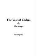 Cover of: The Vale Of Cedars Or The Martyr by Grace Aguilar