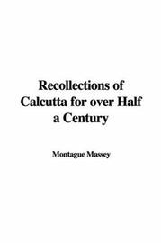 Cover of: Recollections Of Calcutta For Over Half A Century | Montague Massey