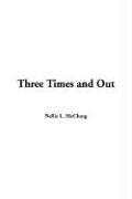 Cover of: Three Times And Out