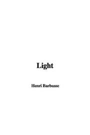 Cover of: Light by Henri Barbusse