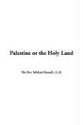 Cover of: Palestine Or The Holy Land by Michael Russell, Michael Russell