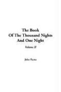 Cover of: The Book Of The Thousand Nights And One Night | John Payne