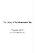 Cover of: The History Of The Peloponnesian War by Thucydides