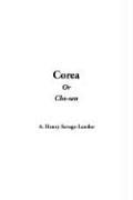 Cover of: Corea Or Cho-sen by Arnold Henry Savage Landor