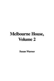 Cover of: Melbourne House by Susan Warner, Susan Warner