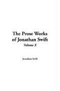 Cover of: The Prose Works Of Jonathan Swift by Jonathan Swift