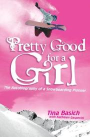 Cover of: Pretty Good for a Girl by Tina Basich, Kathleen Gasperini, Tina Basich, Kathleen Gasperini