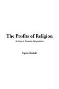 Cover of: The Profits of Religion by Upton Sinclair, Upton Sinclair