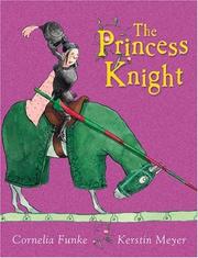 Cover of: The Princess Knight (Booklist Editor's Choice. Books for Youth (Awards)) by Cornelia Funke