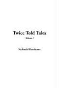 Cover of: Twice Told Tales by Nathaniel Hawthorne, Nathaniel Hawthorne