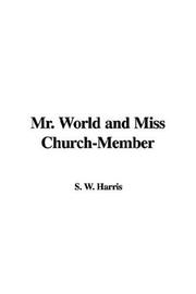 Cover of: Mr. World and Miss Church-Member by W. S. Harris