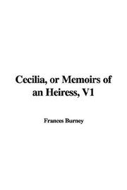 Cover of: Cecilia, or Memoirs of an Heiress, V1 | Frances Burney