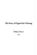 Cover of: Story of Sigurd the Volsung by William Morris