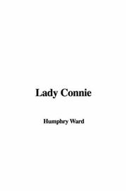 Cover of: Lady Connie by Mary Augusta Ward