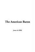 Cover of: The American Baron by James De Mille, James De Mille