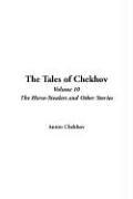 Cover of: The Tales of Chekhov by Антон Павлович Чехов, Антон Павлович Чехов