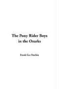 Cover of: Pony Rider Boys in the Ozarks by Frank Gee Patchin