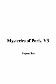 Cover of: Mysteries of Paris, V3 by Eugène Sue, Eugène Sue