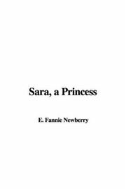 Cover of: Sara, a Princess by Fannie E. Newberry