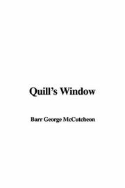 Cover of: Quill's Window by George Barr McCutcheon, George Barr McCutcheon