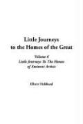 Cover of: Little Journeys to the Homes of the Great, V6 by Elbert Hubbard