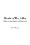 Cover of: Travels in West Africa: Congo Francais, Corisco and Cameroons