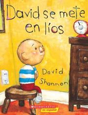 Cover of: David Gets In Trouble (david Se Mete En Lios): David Se Mete En Lios (Colección Rascacielos) by David Shannon, Teresa Mlawer, David Shannon