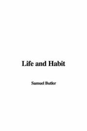 Cover of: Life and Habit | Samuel Butler
