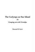 Cover of: The Curlytops on Star Island or Camping Out with Grandpa | Howard Roger Garis