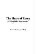 Cover of: The Heart of Rome by Francis Marion Crawford, Francis Marion Crawford