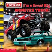 Cover of: Tonka I'm A Great Big Monster Truck