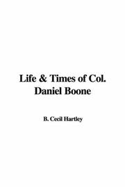 Cover of: Life & Times of Col. Daniel Boone by Cecil B. Hartley