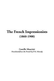 Cover of: The French Impressionists 1860-1900 by Camille Mauclair