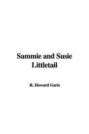 Cover of: Sammie And Susie Littletail | Howard Roger Garis