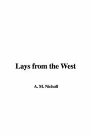 Cover of: Lays from the West | M. A. Nicholl