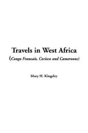 Cover of: Travels in West Africa Congo Francais, Corisco and Cameroons