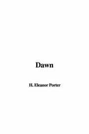 Cover of: Dawn by Eleanor Hodgman Porter, Eleanor Hodgman Porter