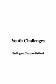 Cover of: Youth Challenges | Clarence Budington Kelland